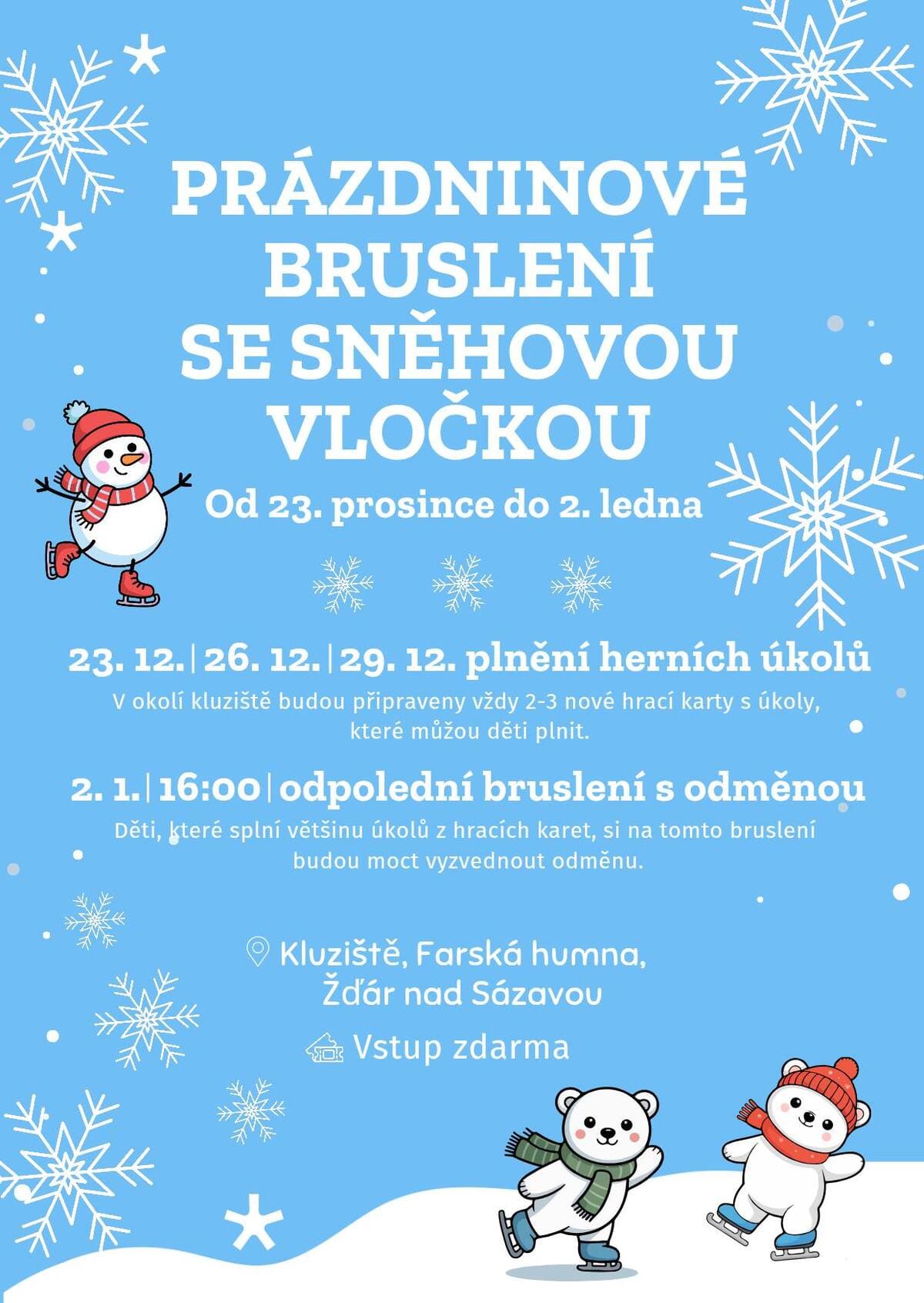 Prázdninové bruslení se Sněhovou vločkou